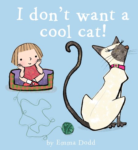 I Don’t Want a Cool Cat!