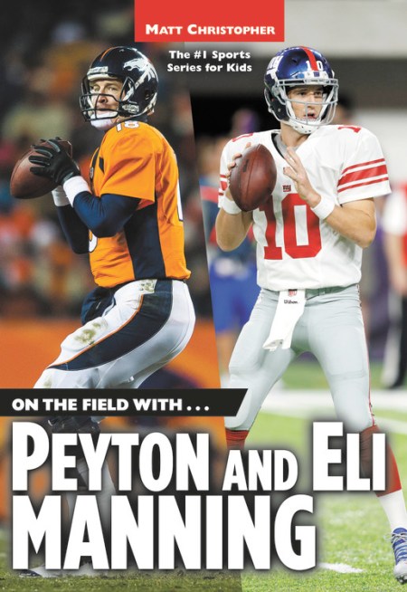 On the Field with…Peyton and Eli Manning