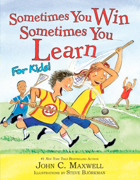 Sometimes You Win–Sometimes You Learn for Kids