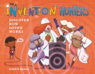 The Invention Hunters Discover How Sound Works