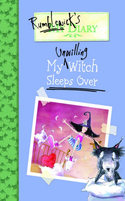 Rumblewick’s Diary: My Unwilling Witch Sleeps Over