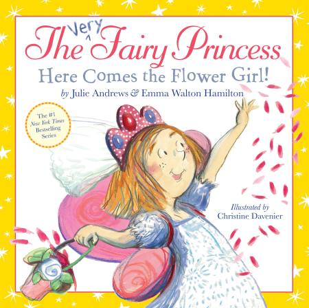 The Very Fairy Princess: Here Comes the Flower Girl!