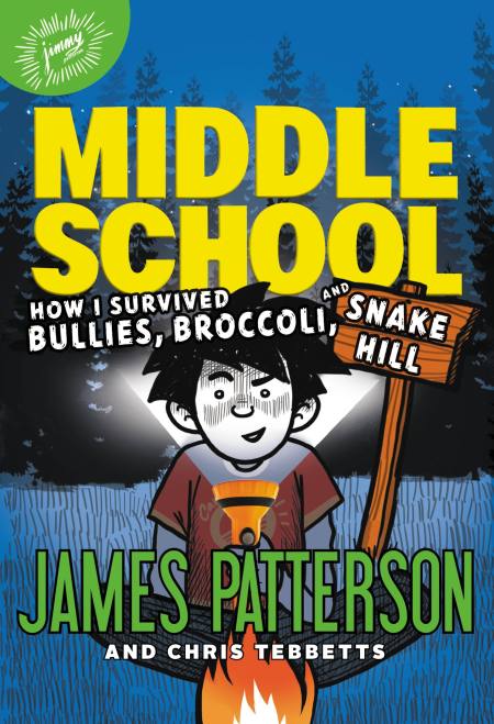 Middle School: How I Survived Bullies, Broccoli, and Snake Hill