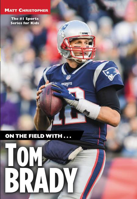 On the Field with…Tom Brady