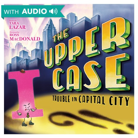 The Upper Case: Trouble in Capital City